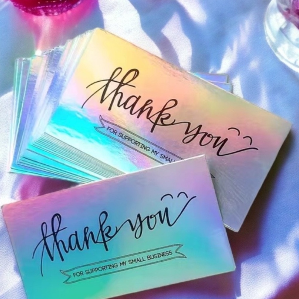 50 Cards, Holographic, Thank You For Supporting My Small Business 2.1” X 3.5”